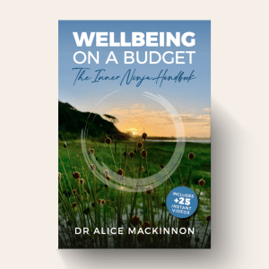 Wellbeing on a budget by Dr Alice MacKinnon